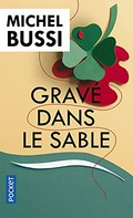 Grave dans le sable : roman / Michel Bussi.
