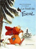Le noël de Fenouil / Une histoire ecrite par Brigitte Weninger ; illustre par Eve Tharlet ; et traduit par Geraldine Elschner.