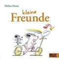 Kleine Freunde / Helme Heine.