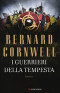 I guerrieri della tempesta / romanzo di Bernard Cornwell ; traduzione di Donatella Cerutti Pini.
