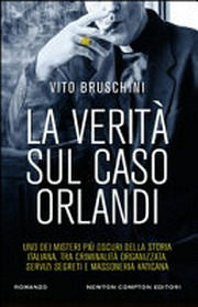 La verita sul caso Orlandi / Vito Bruschini.