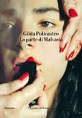 La parte di Malvasia / Gilda Policastro.
