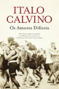 Os amores difíceis / Italo Calvino ; tradução de José Colaço Barreiros.
