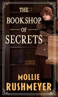 The bookshop of secrets / Mollie Rushmeyer.