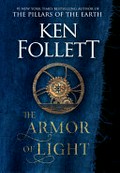 The armor of light / Ken Follett.
